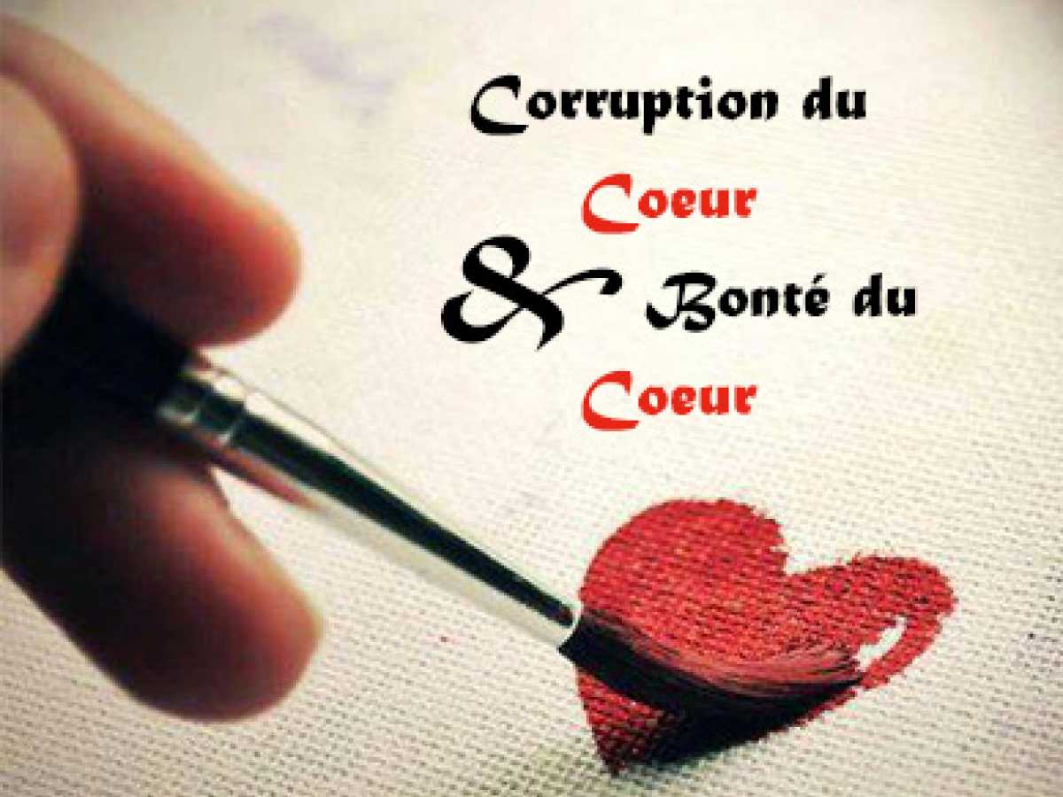 Corruption du Coeur & Bonté du Coeur