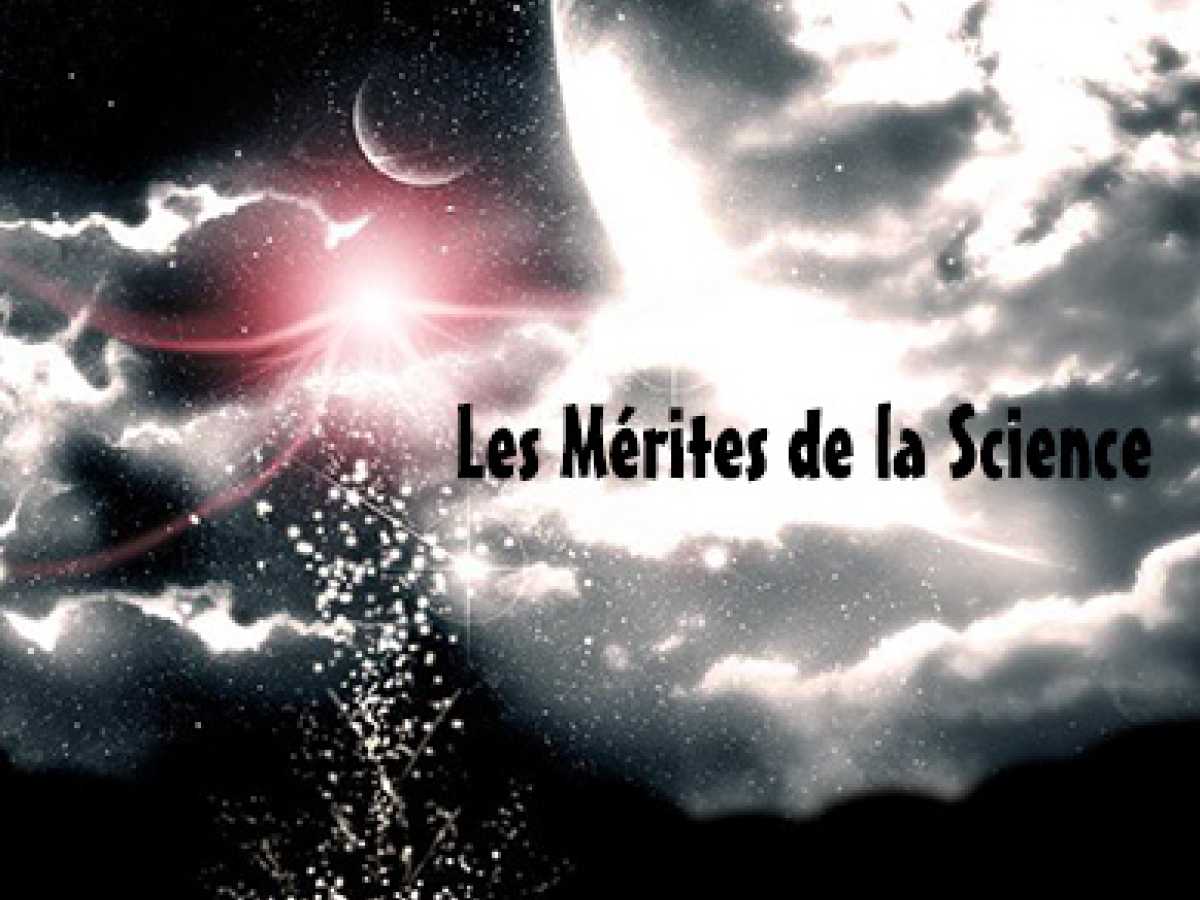 Les Mérites de la Science