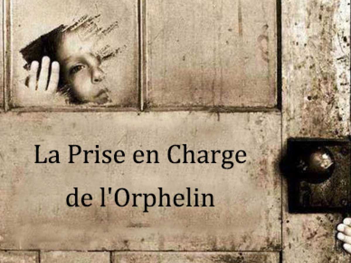 La Prise en Charge de l’Orphelin